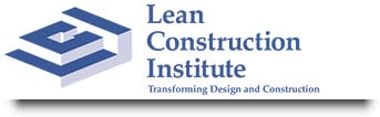 Lean Construction Institute (LCI) | Transforming Design and Construction